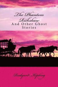 bokomslag The Phantom Rickshaw and Other Ghost Stories Rudyard Kipling