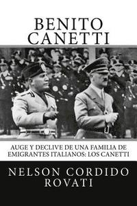 bokomslag Benito: Auge y declive de una familia de emigrantes italianos: los Canetti