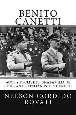 bokomslag Benito: Auge y declive de una familia de emigrantes italianos: los Canetti