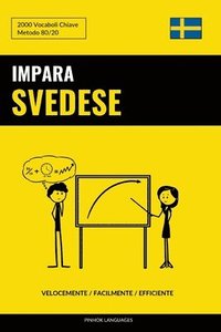 bokomslag Impara lo Svedese - Velocemente / Facilmente / Efficiente: 2000 Vocaboli Chiave