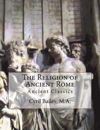 bokomslag The Religion of Ancient Rome: Ancient Classics