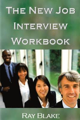 bokomslag The New Job Interview Workbook: Turning your opportunity into a job offer