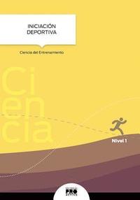 bokomslag Iniciacion Deportiva: Ciencia del Entrenamiento: Coleccion Entrenamiento Deportivo Nivel 1