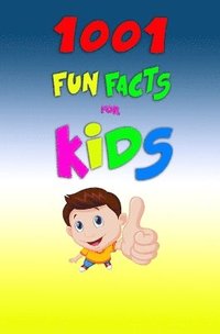 bokomslag 1001 Fun Facts For Kids!