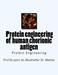 bokomslag f Protein engineering of human chorionic antigen: Protein Engineering