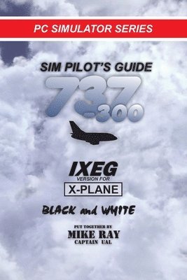 bokomslag Sim-Pilot's Guide 737-300 (B/W)