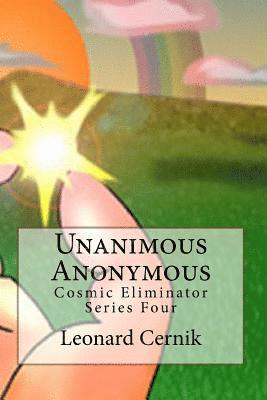 Unanimous Anonymous: Cosmic Eliminator Series Four 1