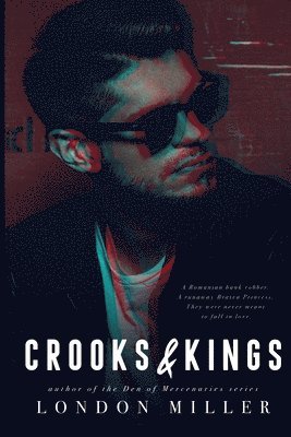 Crooks & Kings: A Wild Bunch Novel 1