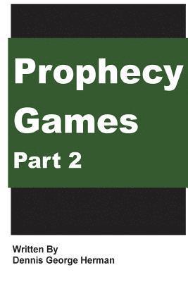 Dennis George Herman - Prophecy Games: Part 2, Häftad