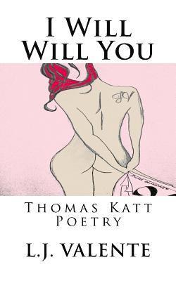 L. J. Valente - I Will Will You, Häftad
