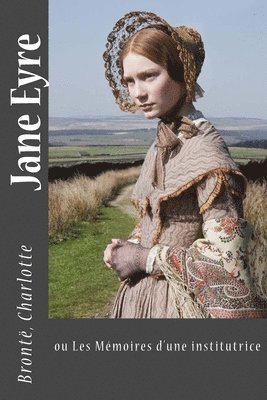 bokomslag Jane Eyre: ou Les Memoires d'une institutrice