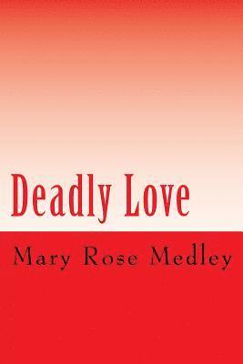 Mary Rose Medley - Deadly Love, Häftad