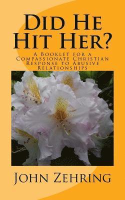 Did He Hit Her?: A Booklet for a Compassionate Christian Response to Abusive Rel 1