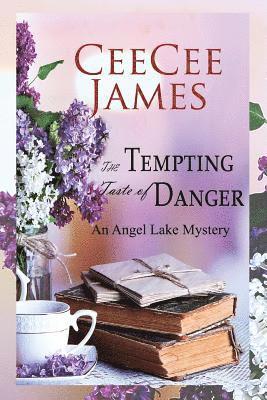 The Tempting Taste of Danger: An Angel Lake Mystery 1