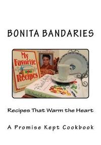 bokomslag Recipes That Warm the Heart: A Promise Kept Cookbook