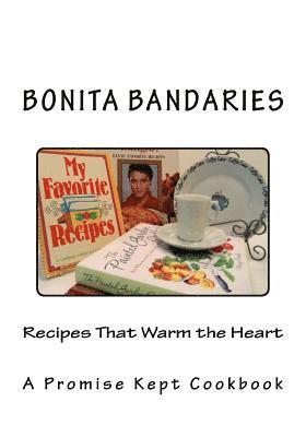 bokomslag Recipes That Warm the Heart: A Promise Kept Cookbook