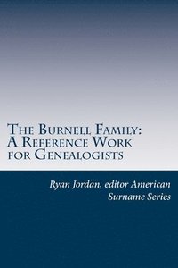 bokomslag The Burnell Family: A Reference Work for Genealogists