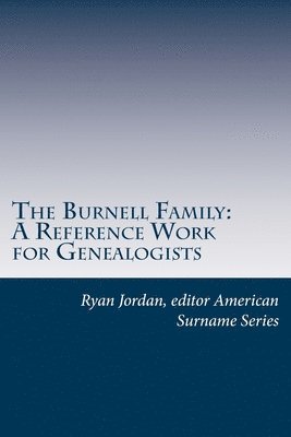 bokomslag The Burnell Family: A Reference Work for Genealogists