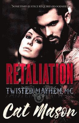 Cat Mason - Retaliation, Häftad