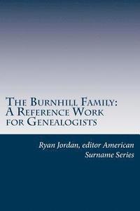 bokomslag The Burnhill Family: A Reference Work for Genealogists