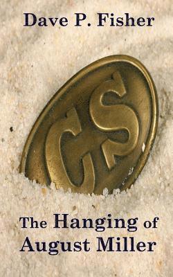 Dave P. Fisher - The Hanging of August Miller, Häftad