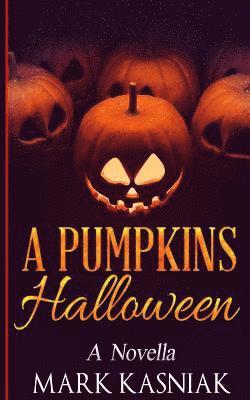 Mark Kasniak - A Pumpkins' Halloween, Häftad