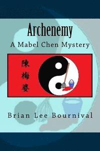 bokomslag Archenemy: A Mabel Chen Mystery