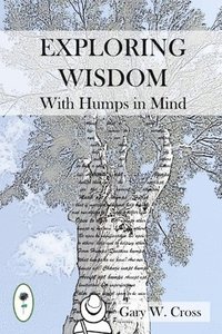 bokomslag Exploring Wisdom with Humps in Mind