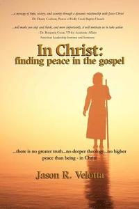 bokomslag In Christ: Finding Peace In The Gospel