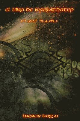 bokomslag El Libro de Nyarlathotep: El Caos Reptante