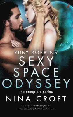 Nina Croft - Ruby Robbins' Sexy Space Odyssey: The Complete Series, Häftad