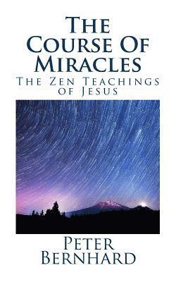 bokomslag The Course Of Miracles: The Zen Teachings of Jesus