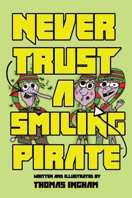 Never Trust a Smiling Pirate 1