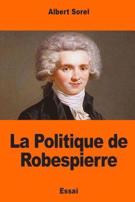 Albert Sorel - La Politique de Robespierre, Häftad