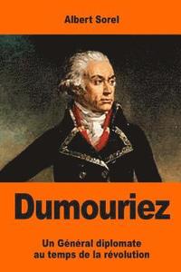 bokomslag Dumouriez: Un Général diplomate au temps de la révolution