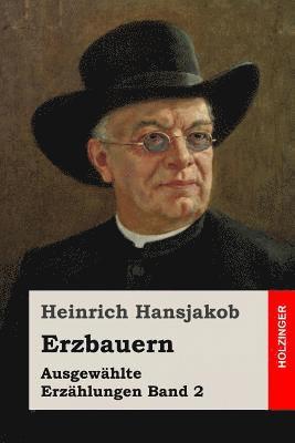 Erzbauern: Ausgewählte Erzählungen Band 2 1