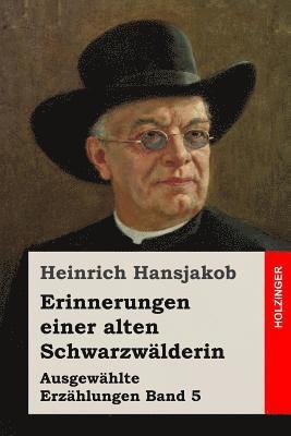 bokomslag Erinnerungen einer alten Schwarzwälderin: Ausgewählte Erzählungen Band 5