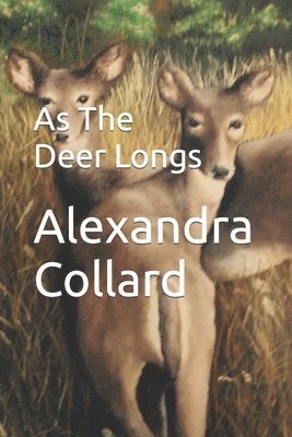 As The Deer Longs 1