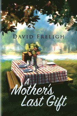 A Mother's Last Gift