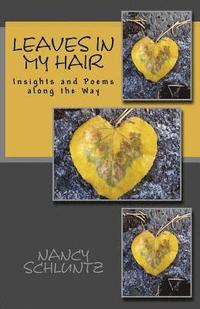 bokomslag Leaves in My Hair: Insights and Poems along the Way