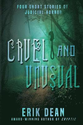 bokomslag Cruel and Unusual: Four short stories of judicial horror