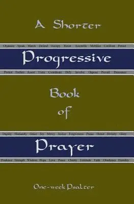 Pearson Moore - A Shorter Progressive Book of Prayer: One Week Psalter, Häftad. Tillgänglighet: Lägg i varukorg
