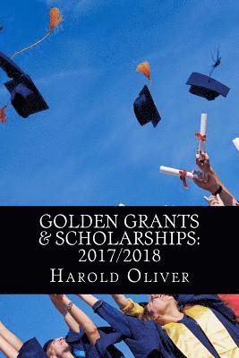 Golden Grants & Scholarships: 2017/2018 1