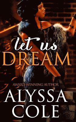 Alyssa Cole - Let Us Dream, Häftad. Tillgänglighet: Lägg i varukorg