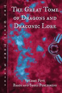 bokomslag The Great Tome of Dragons and Draconic Lore