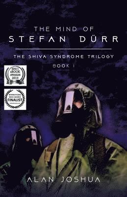 The Mind of Stefan Dürr: The SHIVA Syndrome Trilogy 1