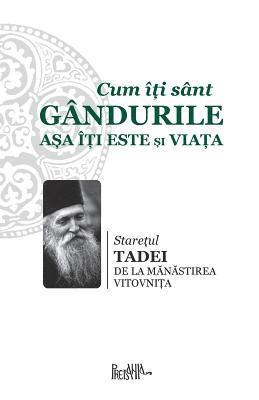 Cum Iti Sant Gandurile Asa Iti Este Si Viata 1