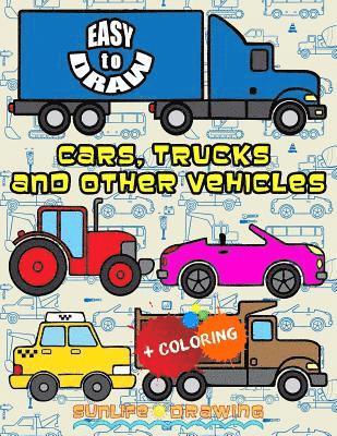 EASY TO DRAW Cars, Trucks and Other Vehicles 1