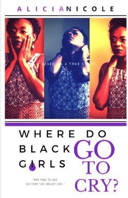 bokomslag Where Do Black Girls Go To Cry?
