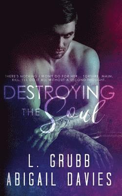 Destroying the Soul 1